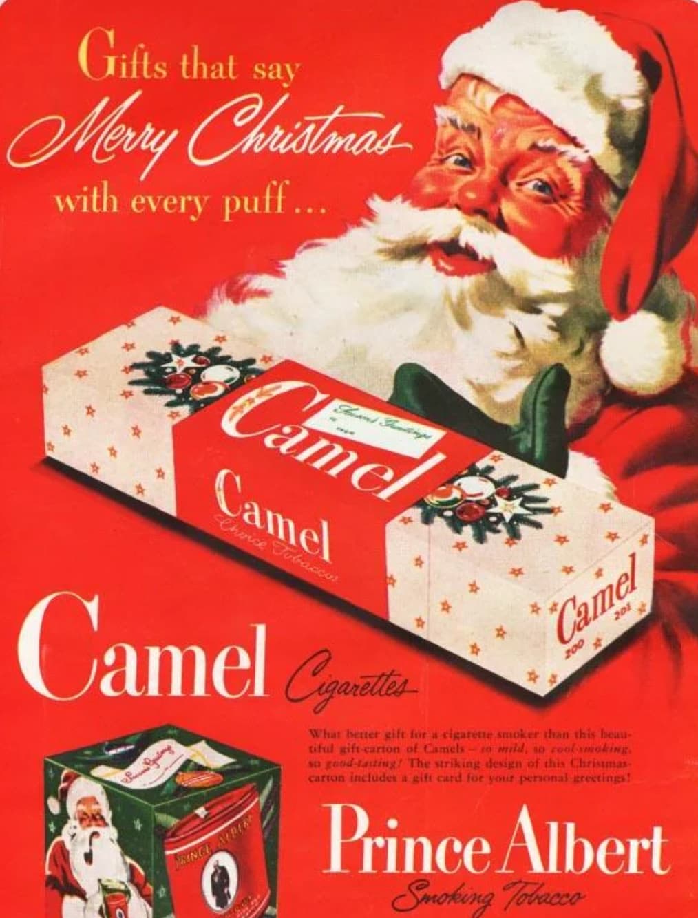 santa claus advertising - Gifts that say Merry Christmas with every puff... Shawn's Gratings Camel Camel Choice Tobaccos 201 Camel 200 What better gift for a cigarette smoker than this beau tiful gift carton of Camels10 mild, so roolsmoking. so goodtastin